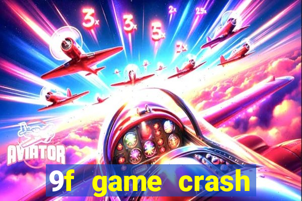 9f game crash ganhar dinheiro